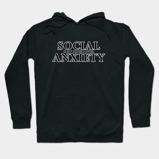 Social Anxiety Is My Superpower Black Hoodie